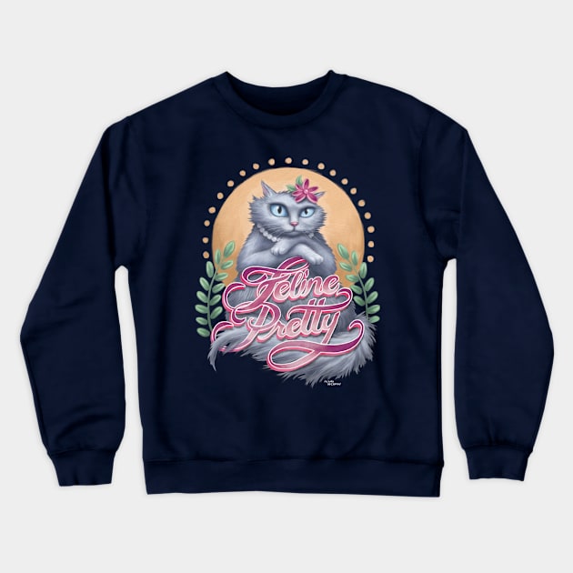 Feline Pretty Crewneck Sweatshirt by GeekyPet